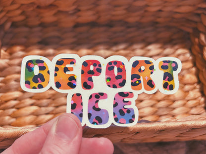 rainbow leopard "deport ice" sticker  |  sparkly and colorful holographic sticker (CHIRLA collection)