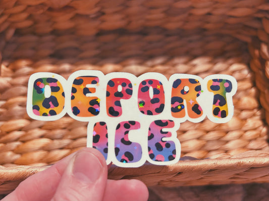 rainbow leopard "deport ice" sticker  |  sparkly and colorful holographic sticker (CHIRLA collection)