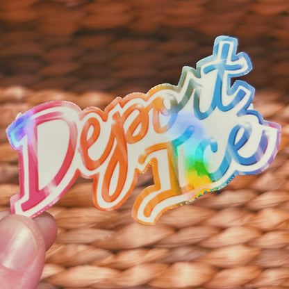 shiny rainbow "deport ice" sticker  |  vibrant and colorful holographic sticker (CHIRLA collection)