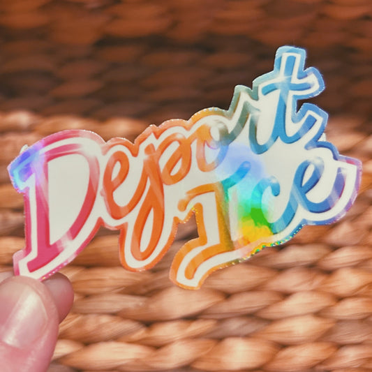 shiny rainbow "deport ice" sticker  |  vibrant and colorful holographic sticker (CHIRLA collection)