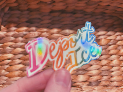 shiny rainbow "deport ice" sticker  |  vibrant and colorful holographic sticker (CHIRLA collection)