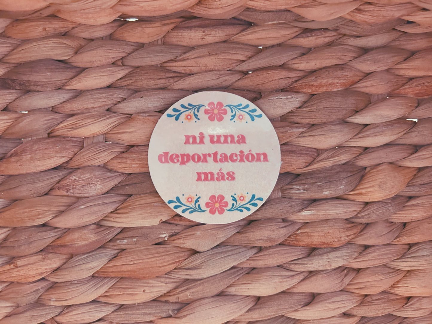 floral "ni una deportacion mas" sticker  |  soft and pretty holographic sticker (CHIRLA collection)