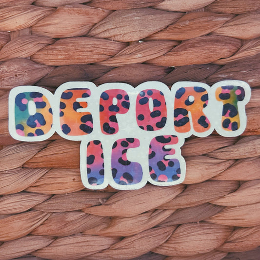 rainbow leopard "deport ice" sticker  |  sparkly and colorful holographic sticker (CHIRLA collection)